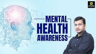 Mental Health Awareness  Importance amp Significance  Siddharth Sir [upl. by Ardnekat798]