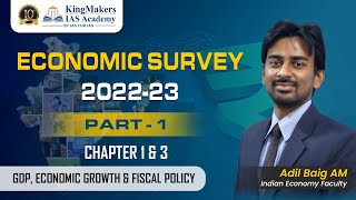 Economic Survey 202223  Part 1  Chapter 1 amp 3  UPSC  Adil Baig  KingMakers IAS Academy [upl. by Adner871]