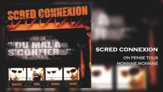 Scred Connexion  On pense tous Monnaie Monnaie Son Officiel [upl. by Norean]