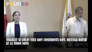 Nagalit si Lolo Vice Gov confronts Gov OrtegaDavid at La Union SOPA [upl. by Airrej80]