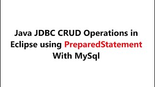 Java JDBC CRUD Operations in Eclipse using MySql  crud operations in java using eclipse and mysql [upl. by Econah]