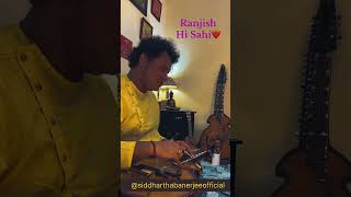 Ranjish Hi Sahi  Mehdi Hasan  Siddha Veena  Siddhartha Banerjee  Instrumental Cover [upl. by Jennica]