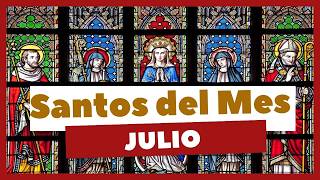 🔴 SANTORAL DE JULIO 🙏 santos de julio 📅 Santoral del mes de julio santoral santosdeldia dios [upl. by Methuselah]