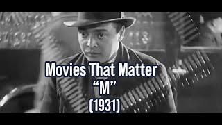 Movies That Matter Fritz Langs M 1931 [upl. by O'Dell]