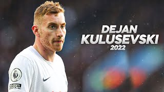 Dejan Kulusevski  Full Season Show  2022ᴴᴰ [upl. by Yeuh]