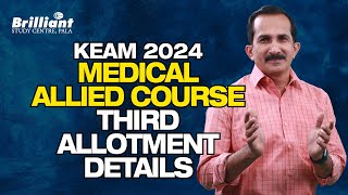 KEAM 2024  Medical Allied Course  Third Allotment Details [upl. by Nosyaj]