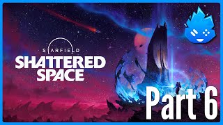 Starfield Shattered Space Part 6 Scientific Method • PC [upl. by Bert373]