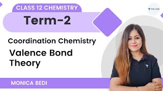 Coordination Chemistry  Valence Bond Theory  Term 2  Class 12 Chemistry  Monica Bedi [upl. by Notxap]