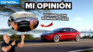 HE VIAJADO UNA SEMANA EN EL TESLA MODEL 3 2024 ESTA ES LA REALIDAD [upl. by Aitselec]