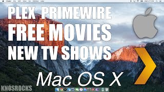 How To Watch HD Movies amp TV Shows On Mac OS X El Capitan amp Yosemite Free Plex amp PrimeWire 1Channel [upl. by Ha309]