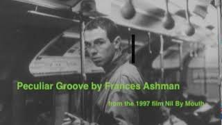 Peculiar Groove by Frances Ashman [upl. by Ycniuq]