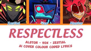 RESPECTLESS  ALASTOR  VOX  ZESTIAL AI COVER  COLOR CODED LYRICS  SllyGek [upl. by Dalohcin]