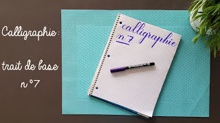 Calligraphie  trait de base n°7 [upl. by Vezza]