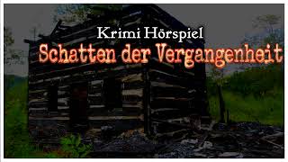 Krimi Hörspiel  Schatten der Vergangenheit [upl. by Worden245]