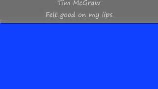 Tim McGrawIt Felt Good On My Lips Radio Version with Lyrics [upl. by Pax293]