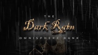 Omnisphere Preset Bank 2023  quotDark Rainquot  Kit Preview  Quick Idea  Fl Studio [upl. by Vinn]