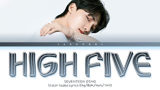 DINO High Five Lyrics Color Coded Lyrics [upl. by Ledua]