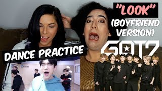 GOT7 quotLookquot Dance Practice Boyfriend Version REACTION [upl. by Fonseca528]