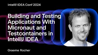 Building and Testing Applications With Micronaut and Testcontainers in IntelliJ IDEA [upl. by Aleacem340]