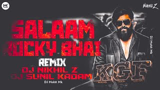 Salaam Rocky Bhai Remix  DJ Nikhil Z × DJ sunil Kadam  KGF 2 Dialogue Mix  Rocky Dj  DJ Mohit Mk [upl. by Barrington]