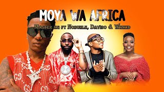 Master KG  Moya Wa Africa feat Nomcebo Davido amp Wizkid  MIXED VOCAL  Type Beat 2024 [upl. by Lear945]