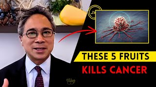 5 FRUITS That KILLS Cancer Cell and Burn Fat  Dr William Li [upl. by Columbyne]