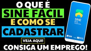 💼 CONSIGA UM EMPREGO COM O SINE FÁCIL  O QUE É SINE FÁCIL COMO CADASTRAR NO SINE FÁCIL [upl. by Shandee]