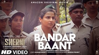 Bandar Baant Video  Sherni Vidya Balan Vijay RaazNeeraj Kabi Bandish Projekt Aishwarya Roshan [upl. by Aikemaj]