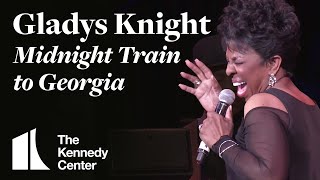 Gladys Knight  quotMidnight Train to Georgiaquot  LIVE at The Kennedy Center [upl. by Chicoine196]