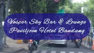 Vesper Sky Bar amp Lounge Hotel De Paviljoen Bandung [upl. by Mathia495]