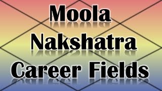 Moola Nakshatra CareerProfessions Vedic Astrology [upl. by Fionnula368]