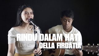 RINDU DALAM HATI  ARSY FT JODIE Live Cover DELLA FIRDATIA [upl. by Eenahpets]