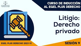 Sesión 9 Curso de inducción para el Egel Plus Derecho 2023 V1 ⚖️ [upl. by Lody204]