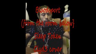 Bloodsport cover by Clyd3 [upl. by Jac]