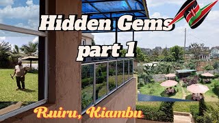 Unearthing Kenyas hidden gems Part 1 Paradises in Ruiru Kiambu [upl. by Meier729]