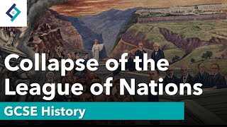 Collapse of the League of Nations  GCSE History [upl. by Kopans]