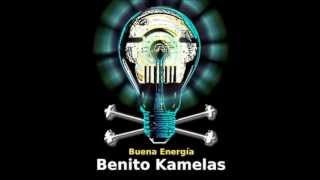 Benito Kamelas  Buena energía  Se acabó [upl. by Nylimaj]