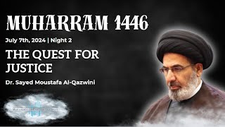 The Quest for Justice  Muharram 1446 Night 2  Dr Sayed Moustafa AlQazwini  MEP [upl. by Ina]