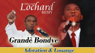 GRANDÈ BON DIEU Lè Ou Gade Sou Tè Sa   Lochard Remy Live Officiel REV LOCHARD RÉMY [upl. by Towill]