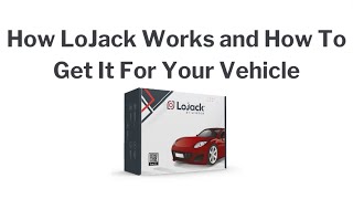 How LoJack Works and How To Buy Online [upl. by Asirram]