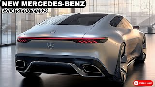 2025 Mercedes Benz E Class Coupe  Redesign of the Most Popular Sedan in Its Class ‼️ [upl. by Rolanda]