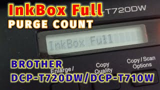 Cara Reset Inkbox Full Printer Brother DCPT720DW purgecount dcp720dw brother reset inkboxfull [upl. by Izawa906]