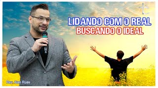 Lidando com o real buscando o ideal Efésios 4 1720  Rev Alan Ruas 03112024 [upl. by Drawdesemaj943]