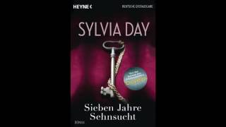 Sieben Jahre Sehnsucht Sylvia Day Hörbuch [upl. by Domash]