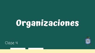 Organizaciones Organizaciones como instituciones sociales [upl. by Annaeg]