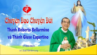 Chuyện Đạo Chuyện Đời Thánh Roberto Bellarmino Và Thánh Giuse Cupertino  17092021 [upl. by Benedic622]