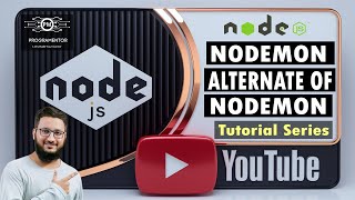 7  Alternate of Nodemon  What Is Nodemon  Node JS  watch  Basic To Advance  HindiUrdu [upl. by Aekal]