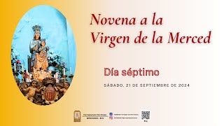 Día 7 NOVENA A LA VIRGEN DE LA MERCED 2024 [upl. by Liesa871]