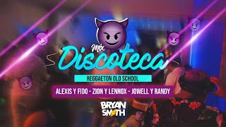 MIX DISCOTECA  REGGAETON OLD SCHOOL 🔥 ALEXIS Y FIDO  ZION Y LENNOX  JOWELL Y RANDY 💥 [upl. by Anirtap]