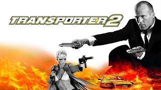 Transporter 2 2005 Movie  Jason Statham Alessandro Gassmann Amber Valletta  Review and Facts [upl. by Engelhart560]